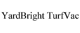 YARDBRIGHT TURFVAC