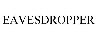 EAVESDROPPER