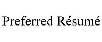 PREFERRED RÉSUMÉ