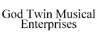 GOD TWIN MUSICAL ENTERPRISES