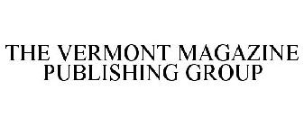 THE VERMONT MAGAZINE PUBLISHING GROUP