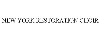 NEW YORK RESTORATION CHOIR