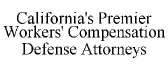 CALIFORNIA'S PREMIER WORKERS' COMPENSATION DEFENSE ATTORNEYS