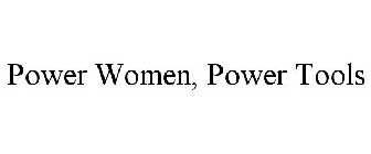 POWER WOMEN, POWER TOOLS