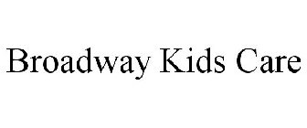 BROADWAY KIDS CARE