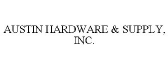 AUSTIN HARDWARE & SUPPLY, INC.