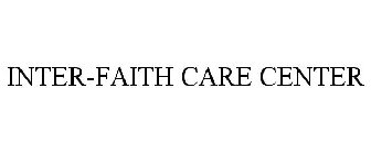 INTER-FAITH CARE CENTER