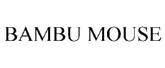 BAMBU MOUSE