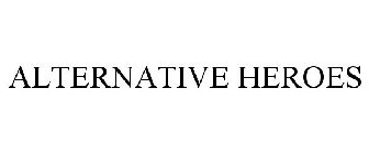 ALTERNATIVE HEROES