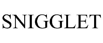 SNIGGLET