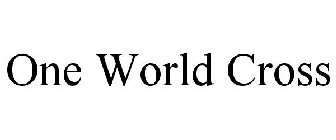 ONE WORLD CROSS