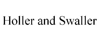 HOLLER AND SWALLER