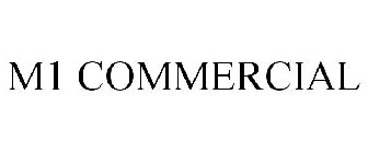 M1 COMMERCIAL