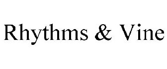 RHYTHMS & VINE