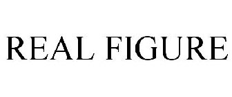 REAL FIGURE