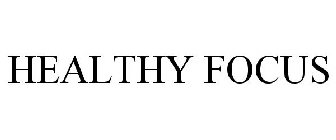 HEALTHY FOCUS