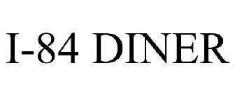 I-84 DINER