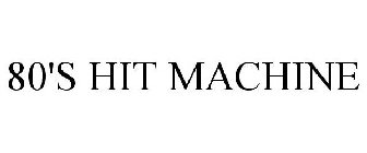 80'S HIT MACHINE