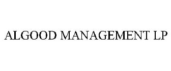 ALGOOD MANAGEMENT LP