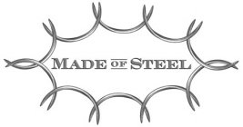 MADE OF STEEL