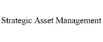 STRATEGIC ASSET MANAGEMENT