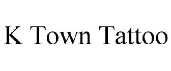K TOWN TATTOO