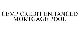 CEMP CREDIT ENHANCED MORTGAGE POOL