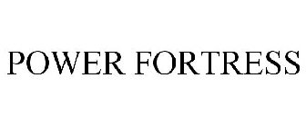 POWER FORTRESS