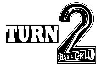 TURN 2 BAR & GRILL