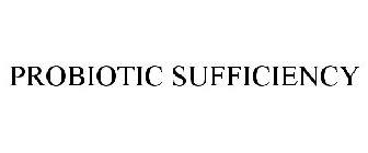 PROBIOTIC SUFFICIENCY