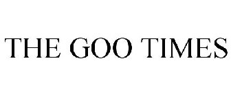 THE GOO TIMES