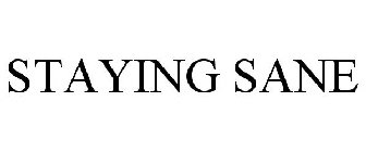 STAYING SANE