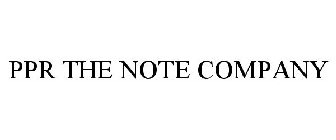 PPR THE NOTE COMPANY