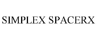 SIMPLEX SPACERX