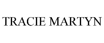 TRACIE MARTYN