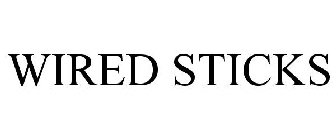 WIRED STICKS