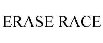 ERASE RACE