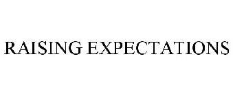 RAISING EXPECTATIONS