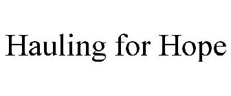 HAULING FOR HOPE