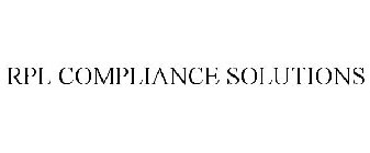 RPL COMPLIANCE SOLUTIONS