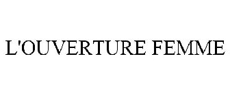 L'OUVERTURE FEMME
