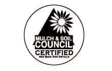 MULCH & SOIL COUNCIL CERTIFIED SEE BACK FOR DETAILS