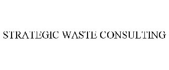 STRATEGIC WASTE CONSULTING