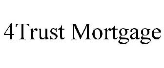 4TRUST MORTGAGE