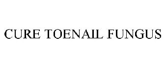 CURE TOENAIL FUNGUS