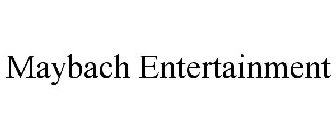 MAYBACH ENTERTAINMENT