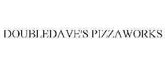 DOUBLEDAVE'S PIZZAWORKS