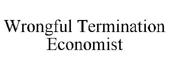 WRONGFUL TERMINATION ECONOMIST