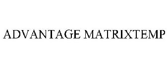 ADVANTAGE MATRIXTEMP