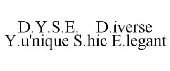 D.Y.S.E. D.IVERSE Y.U'NIQUE S.HIC E.LEGANT